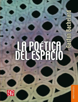 Gaston Bachelard - La poética del espacio
