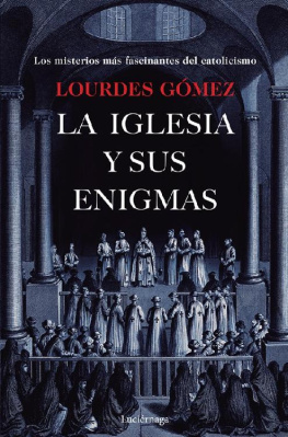 Lourdes Gómez Martín - La iglesia y sus enigmas