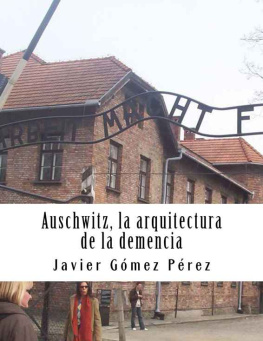 Javier Pérez Auschwitz. la arquitectura de la demencia