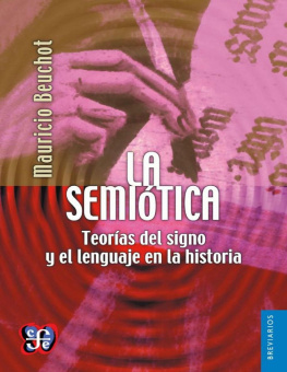 Mauricio Beuchot - La semiótica. Teorías del signo y el lenguaje en la historia