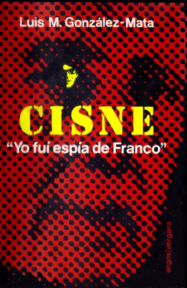 Luis M. González-Mata Cisne. «Yo fuí espía de Franco»