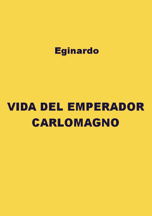 EGINARDO Vida Del Emperador Carlomagno 829-836 Traducción EGINARDO - photo 1