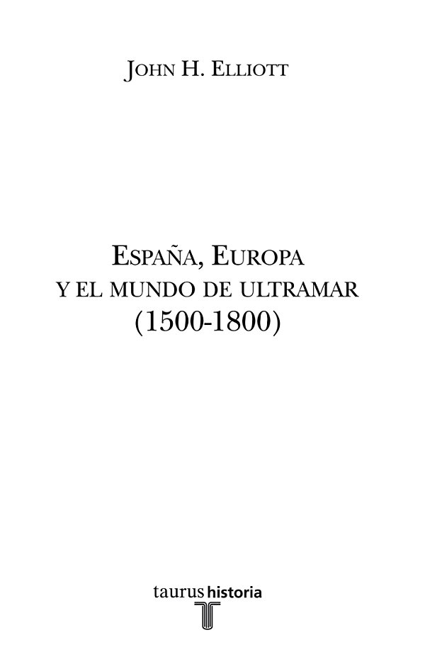 España Europa y el mundo de ultramar 1500-1800 - image 1