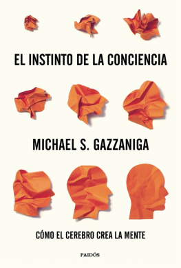 Michael S. Gazzaniga - El instinto de la conciencia