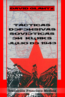 David M. Glantz Tácticas defensivas soviéticas en Kursk, julio de 1943