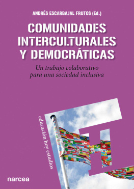 Andrés Escarbajal Frutos - Comunidades interculturales y democráticas: Un trabajo colaborativo para una sociedad inclusiva