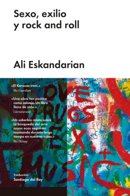 Ali Eskandarian Sexo, exilio y rock and roll