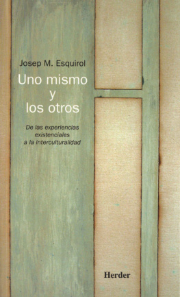 Josep M. Esquirol - Uno mismo y los otros: De las experiencias existenciales a la interculturalidad