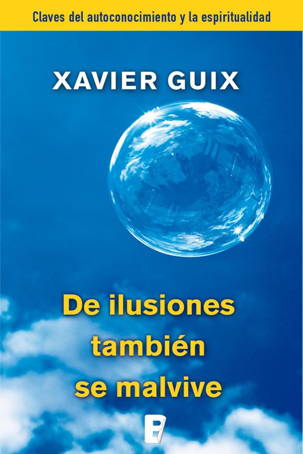 DE ILUSIONES TAMBIÉN SE MALVIVE Xavier Guix Créditos Edición en formato - photo 1