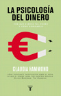 Claudia Hammond - La psicología del dinero