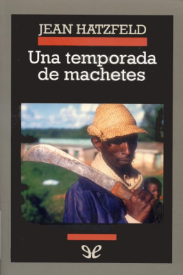 Jean Hatzfeld Una temporada de machetes