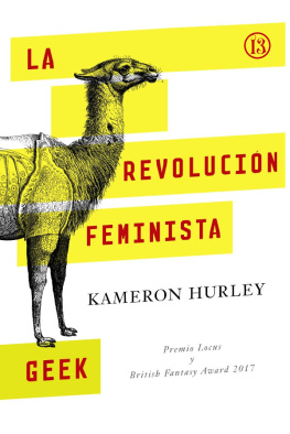 Kameron Hurley La revolución feminista geek