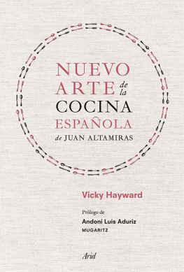 Vicky Hayward - Nuevo arte de la cocina española, de Juan Altamiras