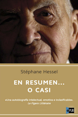Stéphane Hessel - En resumen... o casi