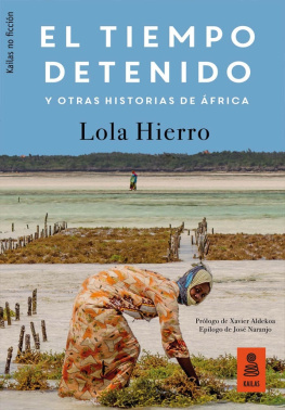 Lola Hierro - El tiempo detenido y otras historias de África