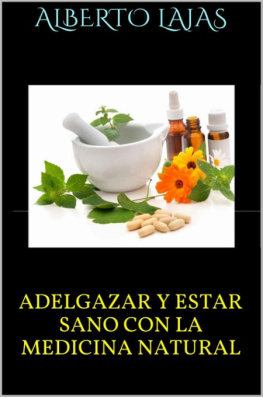 Alberto Lajas Adelgazar y estar sano con la medicina natural
