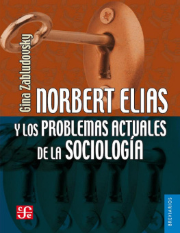 Gina Zabludovsky Kuper Norbert Elias y los problemas actuales de la sociología
