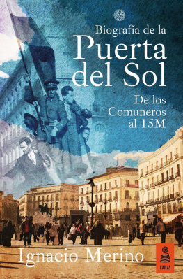 Ignacio Merino Biografía de la Puerta del Sol: de los comuneros al 15M