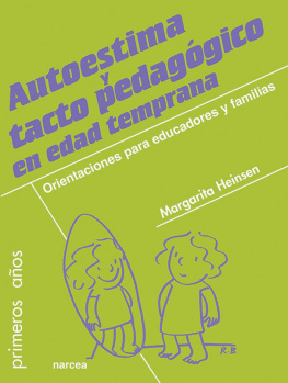 Margarita Heinsen Autoestima y tacto pedagógico en edad temprana: Orientaciones para educadores y familias