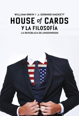 William Irwin - House of Cards y la filosofía