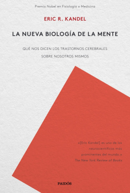 Eric R. Kandel - La nueva biología de la mente