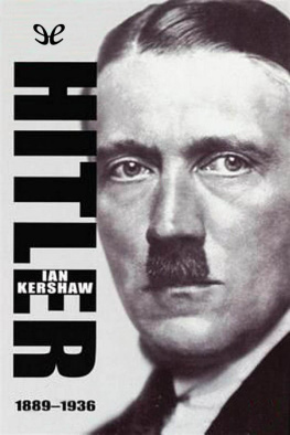 Ian Kershaw - Hitler. 1889-1936