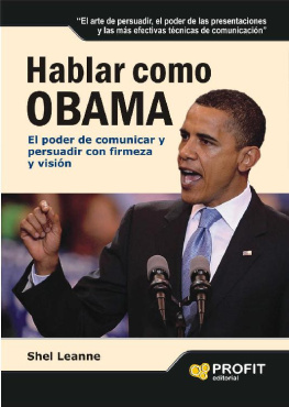 Shel Leane - Hablar como Obama: El poder de comunicar y persuadir con firmeza y visión (Spanish Edition)