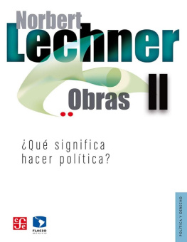 Norbert Lechner ¿Qué significa hacer política?