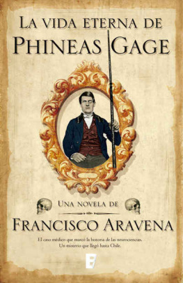 Francisco Aravena - Vida Eterna De Phineas Gage, La