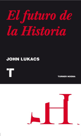 John Lukacs El futuro de la historia