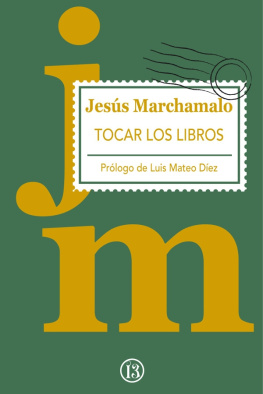 Jesús Marchamalo - Tocar los libros