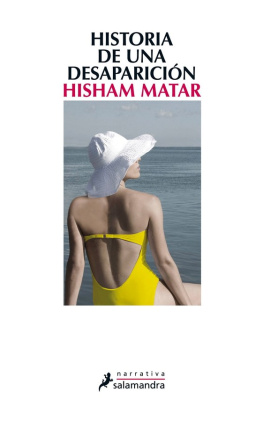 Hisham Matar - Historia de una desaparición