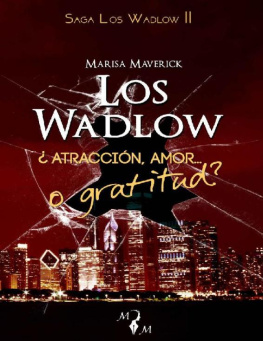 Marisa Maverick Los Wadlow II: ¿Atracción, amor... o gratitud? (Spanish Edition)