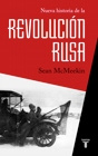 Sean McMeekin - Nueva historia de la Revolución rusa