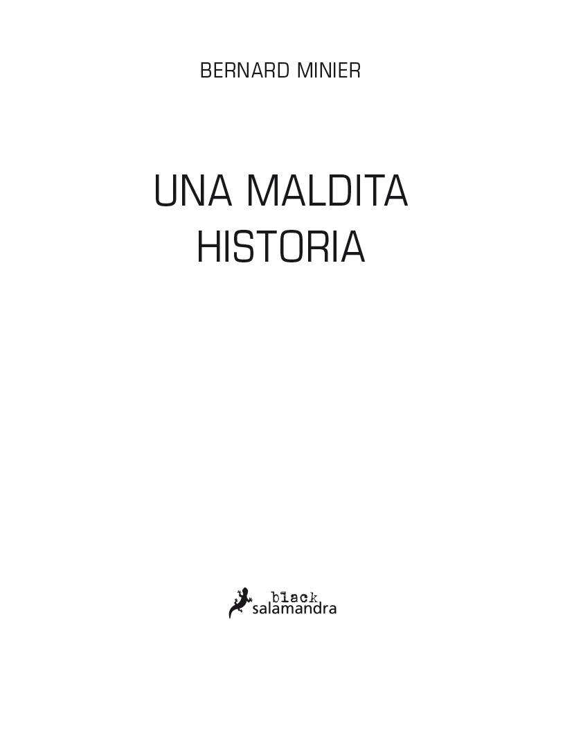 Contenido Portada Dedicatoria Lema Mapa Una maldita historia Antes del - photo 1