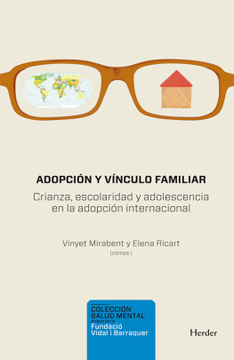Vinyet Mirabent Adopción y vínculo familiar: Crianza, escolaridad y adolescencia en la adopción internacional