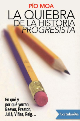 Pío Moa La quiebra de la historia progresista