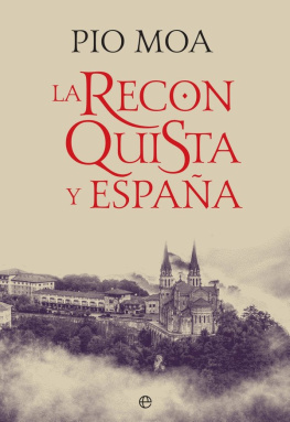 Pío Moa - La Reconquista y España