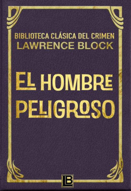 Block Lawrence El Hombre Peligroso