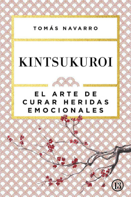 Tomás Navarro Kintsukuroi - El arte de curar heridas emocionales