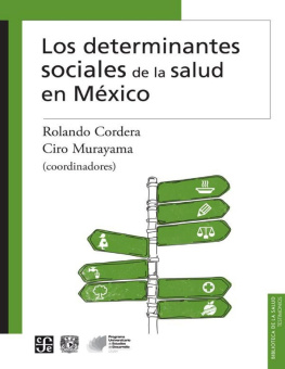 Rolando Cordera Los determinantes sociales de la salud en México (Biblioteca De La Salud) (Spanish Edition)