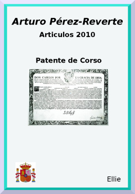 Perez Reverte Arturo - Patente De Corso 2010