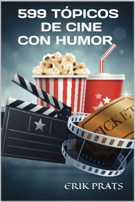 Erik Prats - 599 tópicos de cine con humor