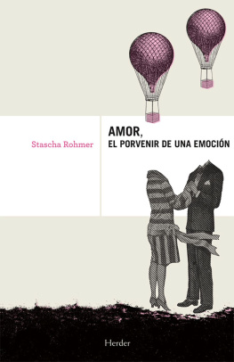 Stascha Rohmer - Amor, el porvenir de una emoción