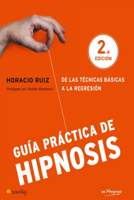 Horacio Ruiz Guía práctica de hipnosis