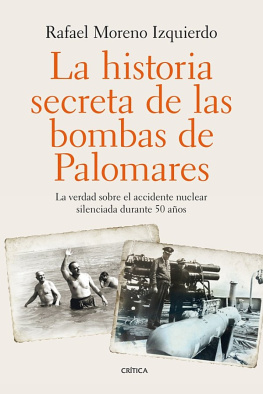 Rafael Moreno Izquierdo La historia secreta de las bombas de Palomares