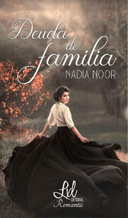Deuda de familia De uda de familia Nadia Noor 1 edición Abril - photo 1