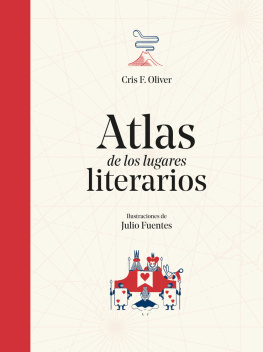 Cris F. Oliver - Atlas de los lugares literarios