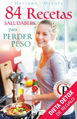 Mariano Orzola - 84 RECETAS SALUDABLES PARA PERDER PESO (Colecció Cocina Práctica) (Spanish Edition)