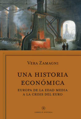 Vera Zamagni - Una historia económica. De la Edad Media a la crisis del euro